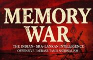 நினைவழிப்பு யுத்தம்: தமிழ்த் தேசியத்தை அழிக்கச் சூழும் இந்திய–இலங்கை புலனாய்வுப் போர்