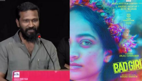 பேட் கேர்ள் படமே நான் தயாரிக்கும் கடைசி படம் - வெற்றி மாறனின் அதிரடி முடிவு