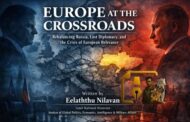 சந்தியில் நிற்கும் ஐரோப்பா: ரஷ்யாவை சமநிலைப்படுத்துதலில்  இழந்த இராஜதந்திரம் மற்றும் ஐரோப்பிய முக்கியத்துவத்தின் நெருக்கடி
