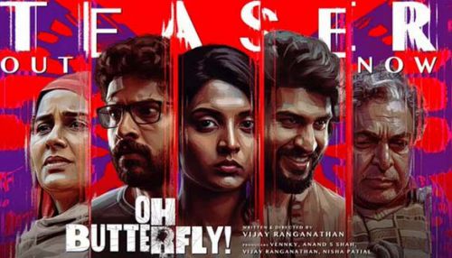 'ஓ பட்டர்பிளை' படத்தின் முன்னோட்டம் வெளியீடு