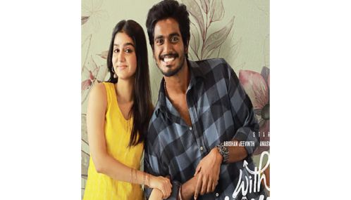 அபிஷன் ஜீவிந்த்தின் “வித் லவ்” திரைப்படம் ரூ. 35 கோடி வசூல்